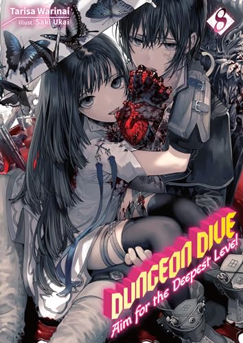 DUNGEON DIVE: Aim for the Deepest Level Volume 8 (Light Novel) (DUNGEON DIVE: Aim for the Deepest Level