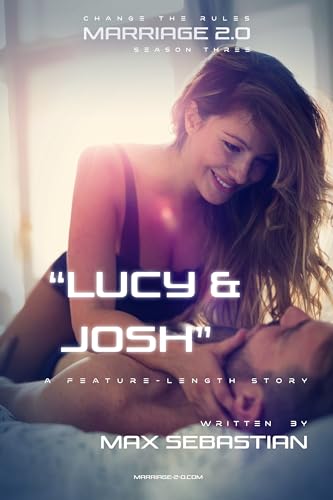 Marriage 2.0: Season Three: Lucy and Josh