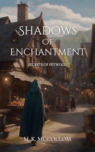 Shadows of Enchantment: Secrets of Feywood
