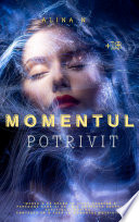 Momentul potrivit