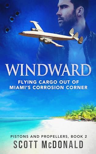 Windward: Flying cargo out of Miami's Corrosion Corner
