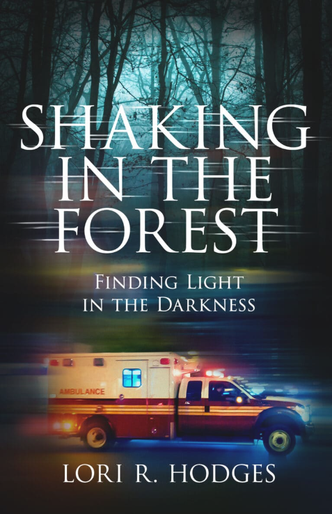 Shaking in the Forest: Finding Light in the Darkness