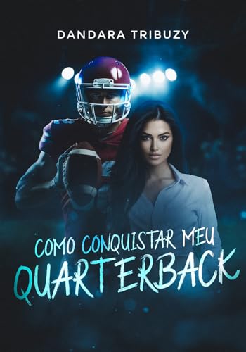 Como Conquistar Meu Quarterback