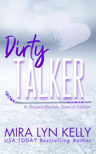 Dirty Talker (Slayers Hockey #4)