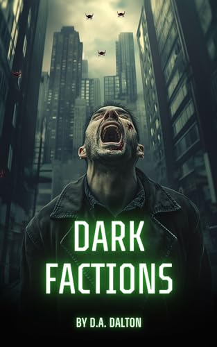 Dark Factions: A Science Fiction Thriller