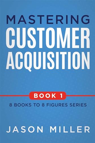Mastering Customer Acquisition book cover