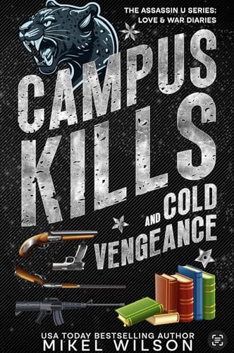 Campus Kills and Cold Vengence