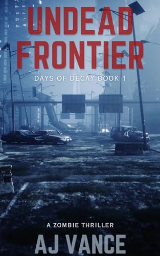 Undead Frontier: A Zombie Thriller