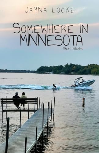 Somewhere in Minnesota; Short Stories