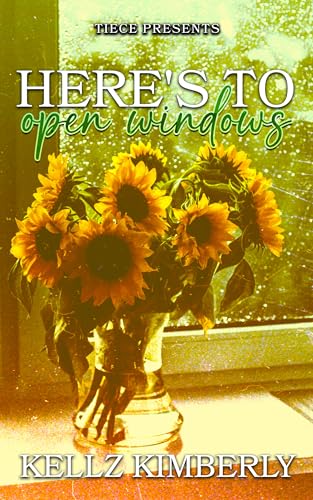 Here's To Open Windows: A Second Chance At Love Novella