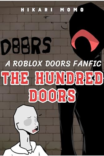 A Roblox Doors FanFic: The Hundred Doors
