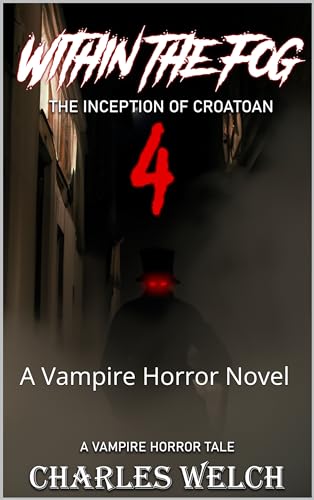 Within the Fog Book 4: The Inception of Croatoan: A Vampire Horror Novel