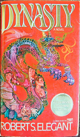 Dynasty By Robert S Elegant Goodreads
