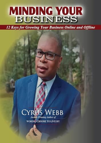Minding Your Business by Cyrus Webb | Goodreads