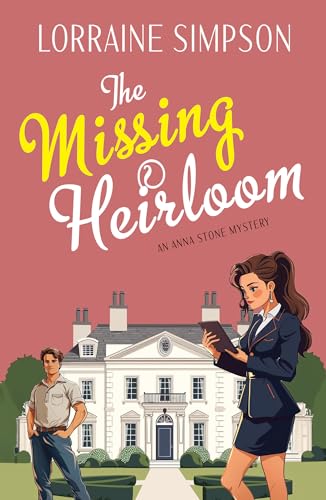 The Missing Heirloom: An Anna Stone Mystery