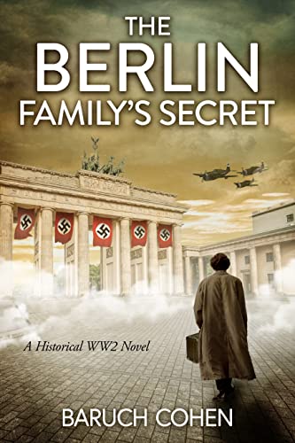 The Berlin Family's Secret: A Historical WW2 Novel