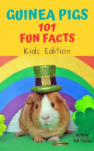 Guinea Pigs: 101 Fun Facts by M.M. Peterson | Goodreads