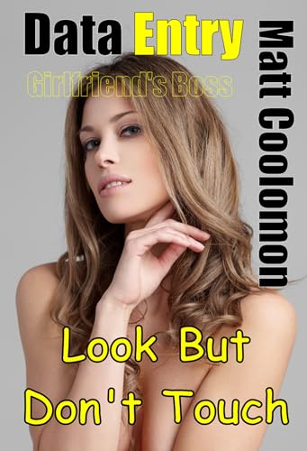 Girlfriend’s Boss: Look But Don’t Touch