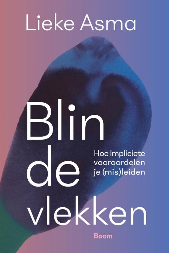 Blinde vlekken: Hoe impliciete vooroordelen je (mis)leiden