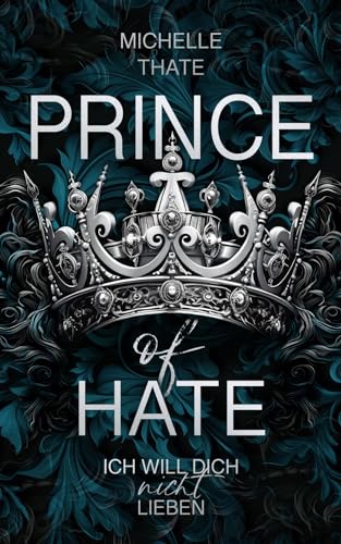 Prince of Hate - Ich will dich nicht lieben