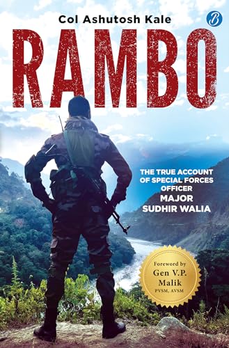Rambo: The true account of a Special Forces Officer, Major Sudhir Walia ǀ True story of a brave Para SF Officer