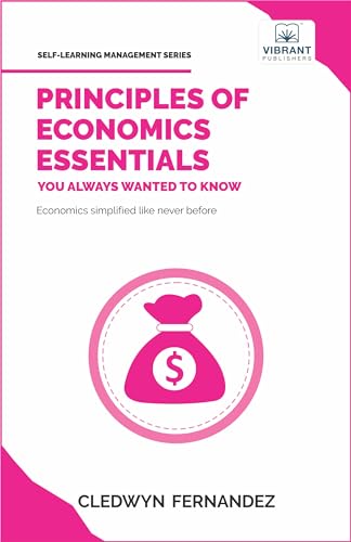 Principles of Economics Essentials You Always Wanted To Know