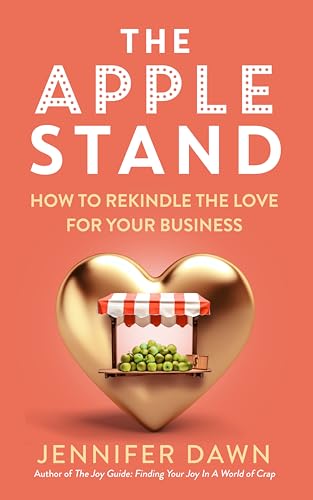 The Apple Stand: How To Rekindle The Love For Your Business