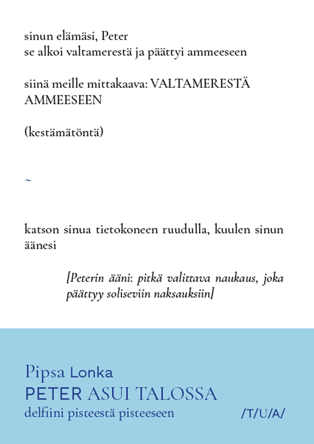 Peter asui talossa – delfiini pisteestä pisteeseen