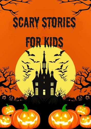 Horror Bedtime Stories For Children: Short Creepy Stories For Kids In English