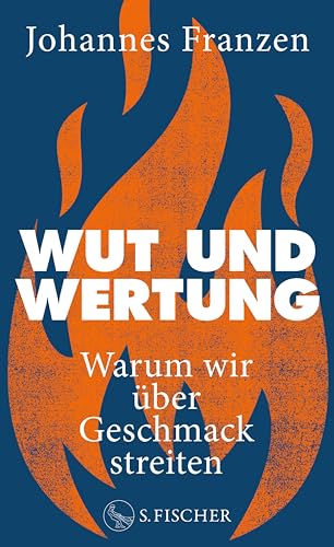 Wut und Wertung: Warum wir über Geschmack streiten