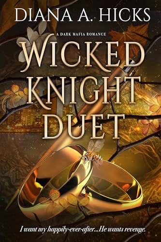 Wicked Knight Duet (Knight Duet, #1-2) by Diana A. Hicks | Goodreads