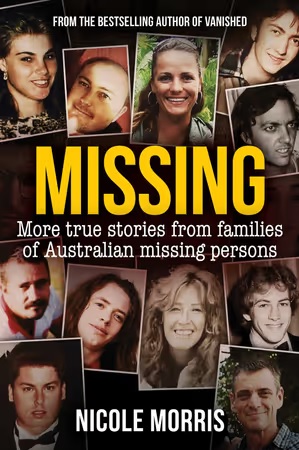 Missing: More True Stories from Families of Australian Missing Persons