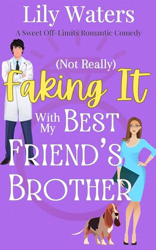 [Not Really] Faking It with My Best Friend's Brother