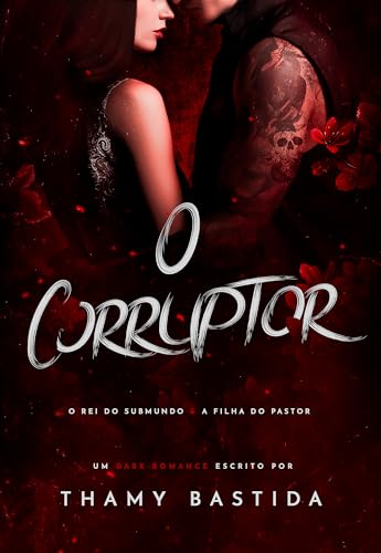 O Corruptor : O Rei do Submundo & a Filha do Pastor