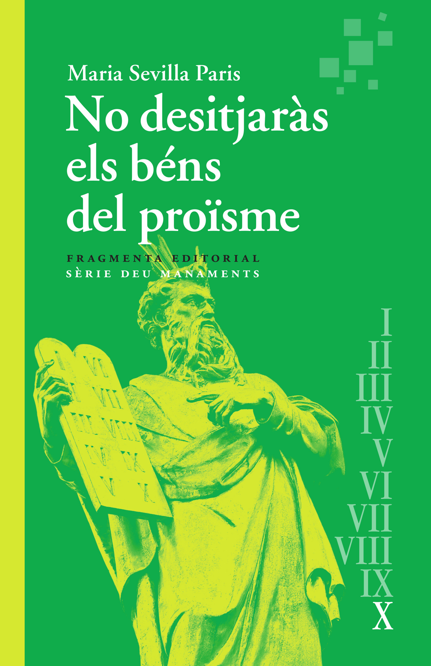 No desitjaràs els béns del proïsme: Déu manaments