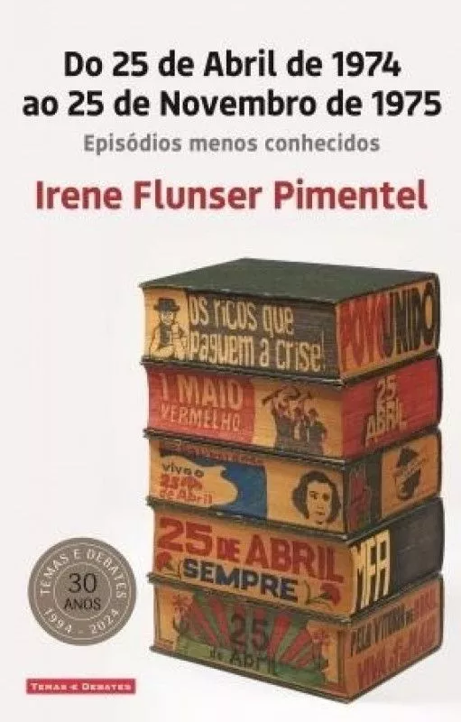 Do 25 de Abril de 1974 ao 25 de Novembro de 1975: Episódios menos conhecidos