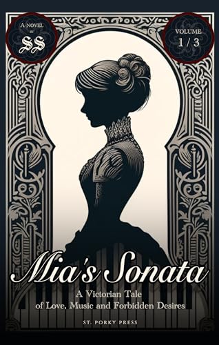Mia's Sonata: A Victorian Tale of Love, Music and Forbidden Desires