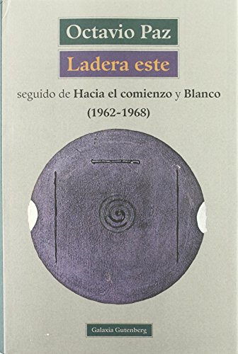 Ladera este, Hacia el comienzo y Blanco book cover
