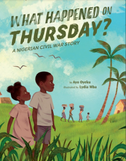 What Happened on Thursday?: A Nigerian Civil War Story