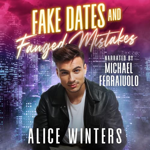Fake Dates and Fanged Mistakes (Fanged Mistakes, #1)