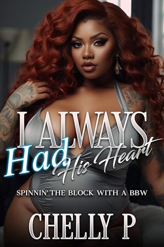 I Always Had His Heart: Spinnin’ the Block With a BBW