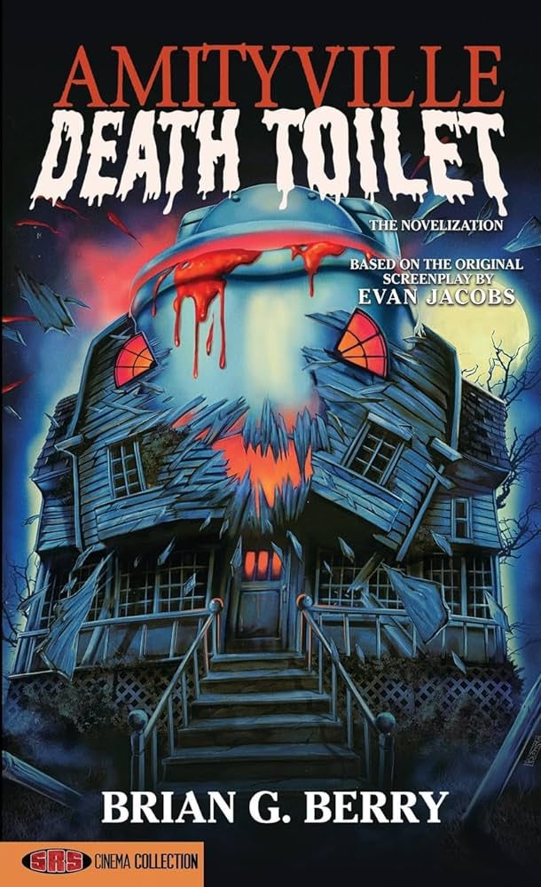 Amityville Death Toilet: The Novelization