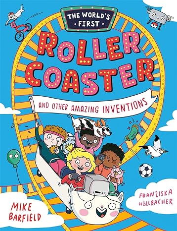 The Worlds First Rollercoaster and other amazing inventions