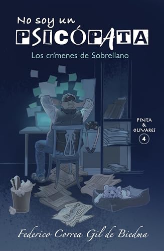 No soy un PSICÓPATA: Los crímenes de Sobrellano. (Pinta y Olivares 4) (Inspectores Pinta y Olivares)