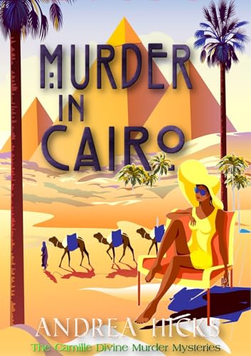 MURDER IN CAIRO: In the Shadow of Sekhmet - A Camille Divine Murder Mystery set in exotic Cairo in the 1920s