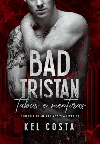 BAD TRISTAN (Primeiras Vezes Livro 2)