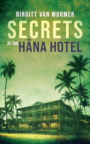 Secrets at the Hana Hotel