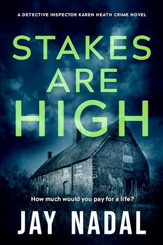 Stakes Are High: A British police procedural murder mystery
