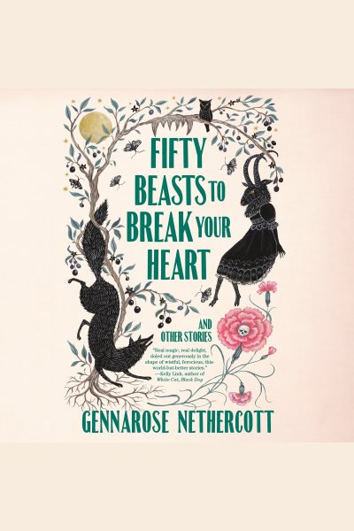 Fifty Beasts to Break Your Heart: And Other Stories