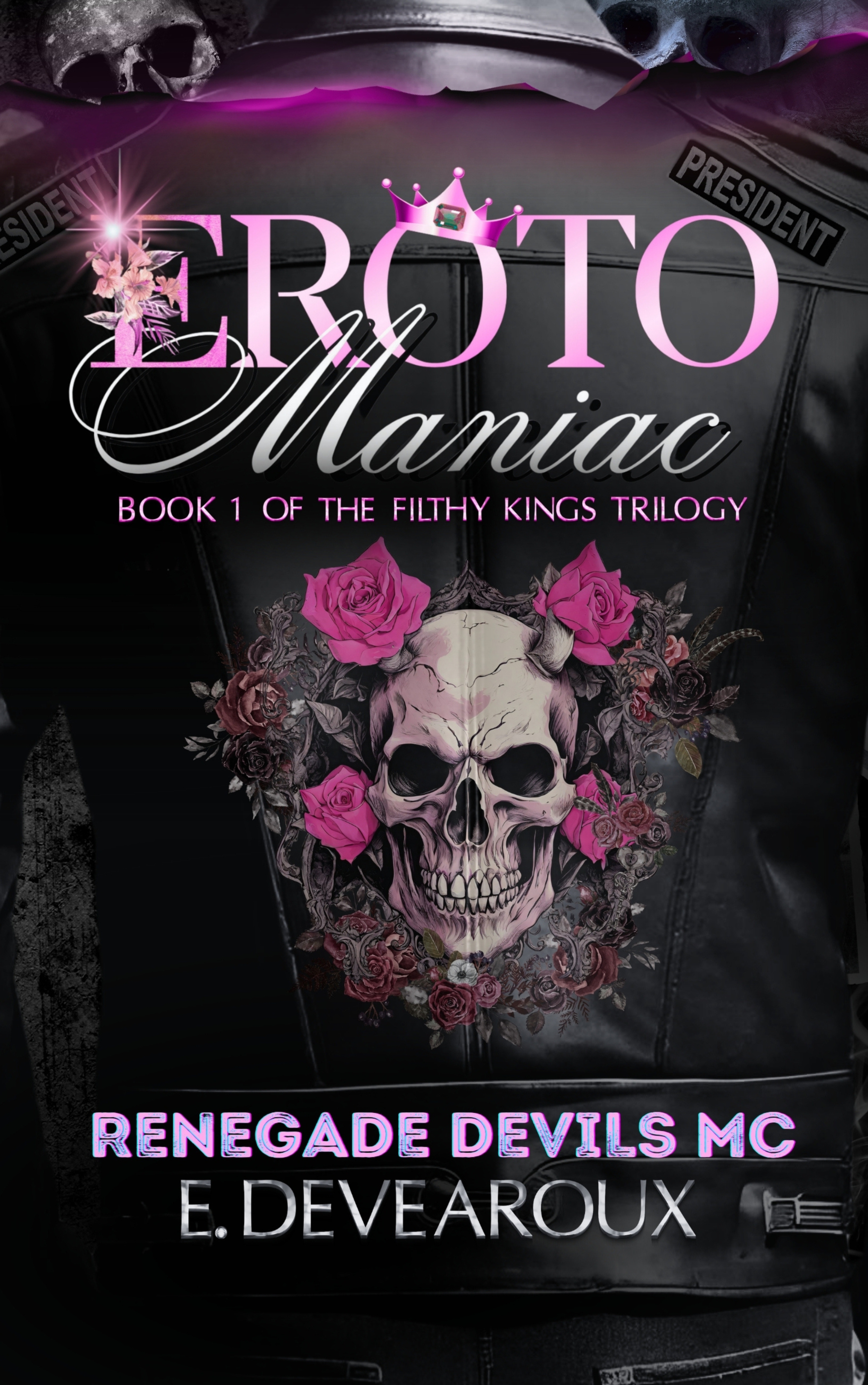 Erotomaniac: A Dark MC Romance (Renegade Devils MC)